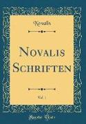 Novalis Schriften, Vol. 1 (Classic Reprint)
