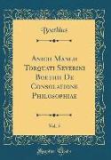 Anicii Manlii Torquati Severini Boethii De Consolatione Philosophiae, Vol. 5 (Classic Reprint)
