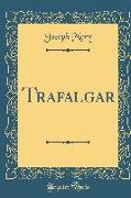 Trafalgar (Classic Reprint)