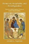 Pentecost, Hospitality, and Transfiguration: Toward a Spirit-Inspired Vision of Social Transformation