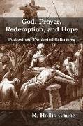 God, Prayer, Redemption, and Hope: Pastoral and Theological Reflections
