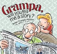 Grampa, Will You Tell Me A Story?