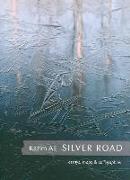 Silver Road: Maps, Essays and Calligraphies