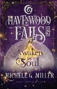 Awaken the Soul: A Havenwood Falls High Novella