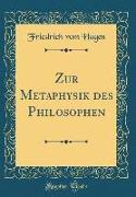 Zur Metaphysik des Philosophen (Classic Reprint)