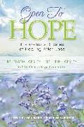 Open to Hope: Inspirational Stories of Healing After Loss