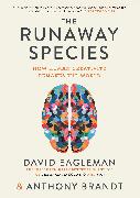 The Runaway Species: How Human Creativity Remakes the World