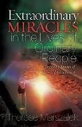 Extraordinary Miracles in the Lives of Ordinary People