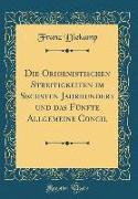 Die Origenistischen Streitigkeiten im Sechsten Jahrhundert und das Fünfte Allgemeine Concil (Classic Reprint)