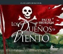 Los Duenos del Viento (the Owners of the Wind)