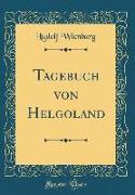 Tagebuch von Helgoland (Classic Reprint)