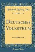 Deutsches Volksthum (Classic Reprint)