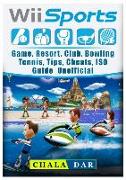 Wii Sports Game, Resort, Club, Bowling, Tennis, Tips, Cheats, ISO, Guide Unofficial