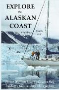 Explore the Alaskan Coast: (Black and White Version)