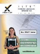 Ilts Foreign Language: Spanish 135 Teacher Certification Test Prep Study Guide