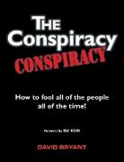 The Conspiracy Conspiracy