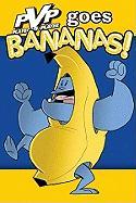 PvP Volume 4: PvP Goes Bananas!