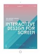 Interactive Design for Screen: 100 Graphic Design Solutions
