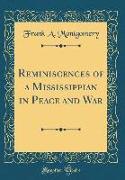 Reminiscences of a Mississippian in Peace and War (Classic Reprint)