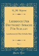 Lehrbuch Der Deutschen Sprache Für Schulen, Vol. 1