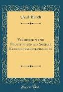 Verbrechen und Prostitution als Soziale Krankheitserscheinungen (Classic Reprint)