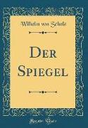 Der Spiegel (Classic Reprint)