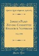 Jamaica Plain Zoning Committee Resource Notebook