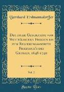 Deutsche Geschichte vom Westfälischen Frieden bis zum Regierungsantritt Friedrich's des Grossen, 1648-1740, Vol. 2 (Classic Reprint)
