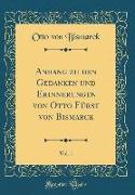 Anhang zu den Gedanken und Erinnerungen von Otto Fürst von Bismarck, Vol. 1 (Classic Reprint)