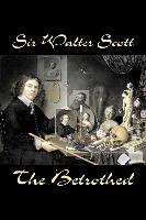 The Betrothed by Sir Walter Scott, Fiction, Historical, Literary, Classics