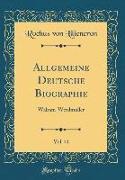 Allgemeine Deutsche Biographie, Vol. 41: Walram-Werdmüller (Classic Reprint)