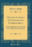 Dionysii Longini De Sublimitate Commentarius