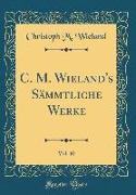 C. M. Wieland's Sämmtliche Werke, Vol. 10 (Classic Reprint)