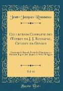 Collection Complete des OEuvres de J. J. Rousseau, Citoyen de Geneve, Vol. 11