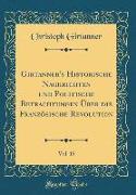 Girtanner's Historische Nachrichten und Politische Betrachtungen Über die Französische Revolution, Vol. 15 (Classic Reprint)