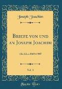Briefe von und an Joseph Joachim, Vol. 3