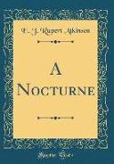 A Nocturne (Classic Reprint)