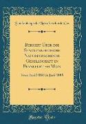 Bericht Über Die Senckenbergische Naturforschende Gesellschaft in Frankfurt Am Main: Vom Juni 1884 Bis Juni 1885 (Classic Reprint)