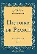 Histoire de France, Vol. 2 (Classic Reprint)