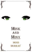 Mink and Minx