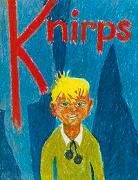 Knirps - und die sieben Geschichten seiner Geheimnisse