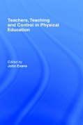 Teachers, Teaching and Control in Physical Education
