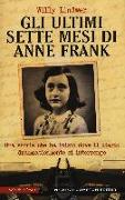 Gli ultimi sette mesi di Anna Frank