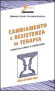 Cambiamento e resistenza in terapia. L'aderenza veloce al trattamento