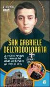 San Gabriele dell'Addolorata. La vita e i prodigi più recenti del "santo dei miracoli" dal 1975 al 2014