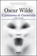 Il fantasma di Canterville e altri racconti