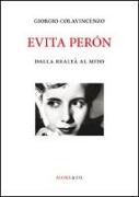 Evita Péron. Dalla realtà al mito