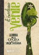 Il cucchiaio verde. La bibbia della cucina vegetariana