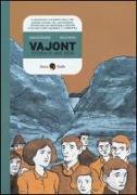 Vajont. Storia di una diga