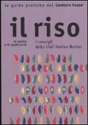 Il riso. In cucina e in pasticceria. I consigli dello chef Andrea Berton